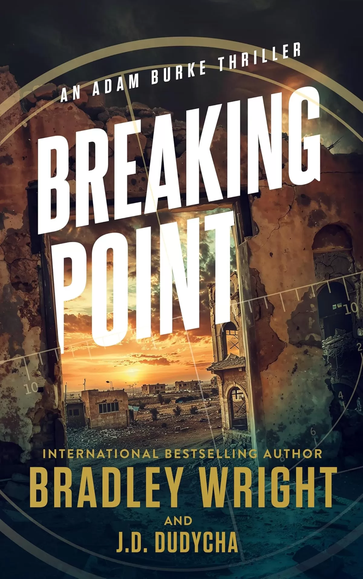 Breaking Point (Adam Burke #3) by Bradley Wright, Jon Dudycha