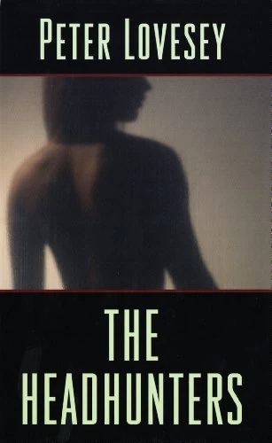 The Headhunters (Inspector Henrietta Mallin #2) by Peter Lovesey