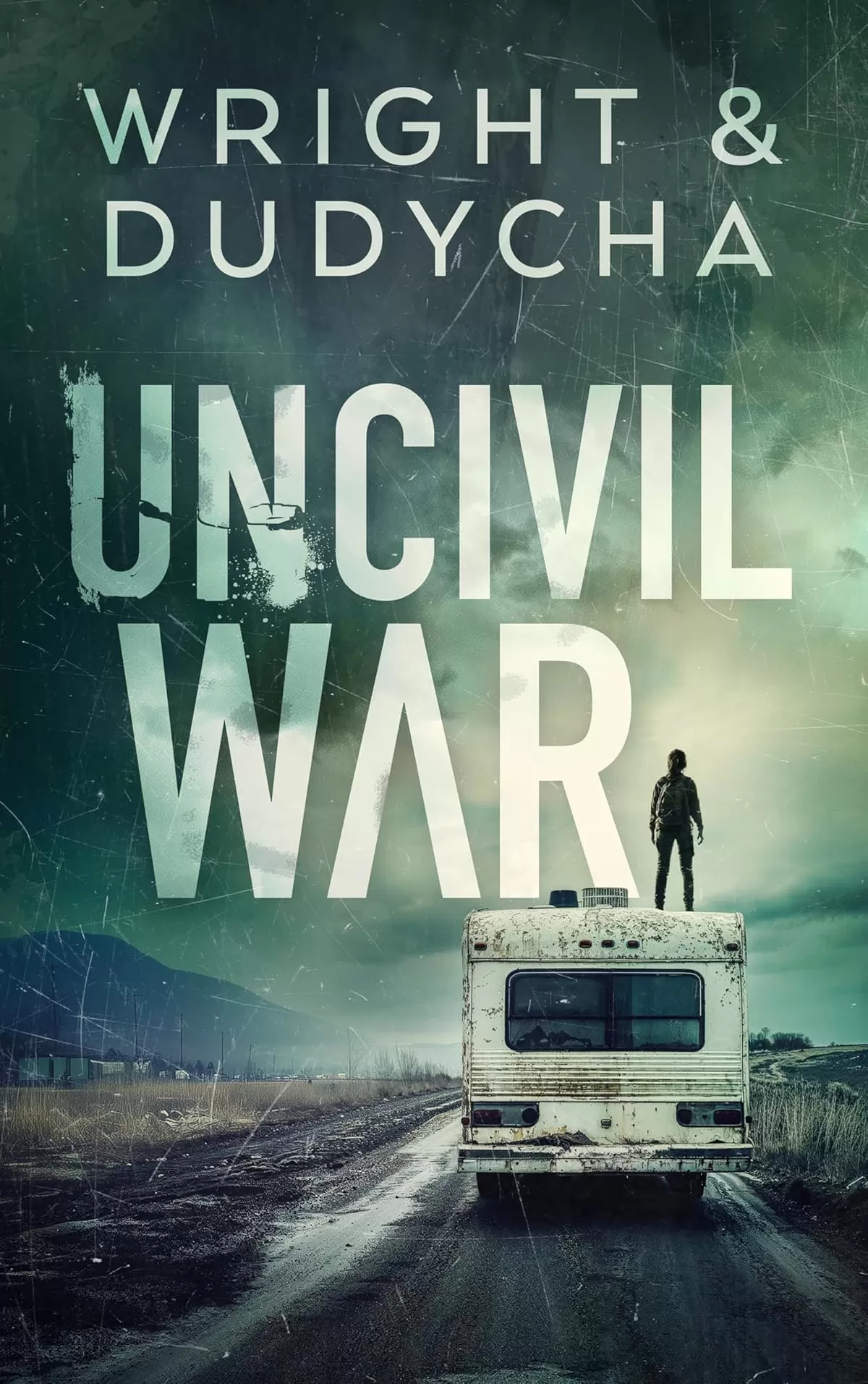 Uncivil War (Uncivil War #1) by Bradley Wright, Jon Dudycha