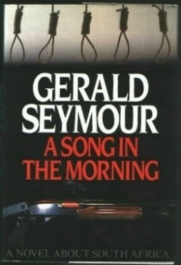 A Song in the Morning by Gerald Seymour