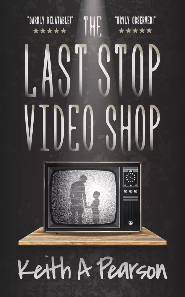 The Last Stop Video Shop by Keith A Pearson