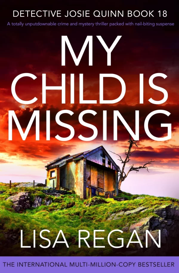 My Child Is Missing (Detective Josie Quinn #18) by Lisa Regan