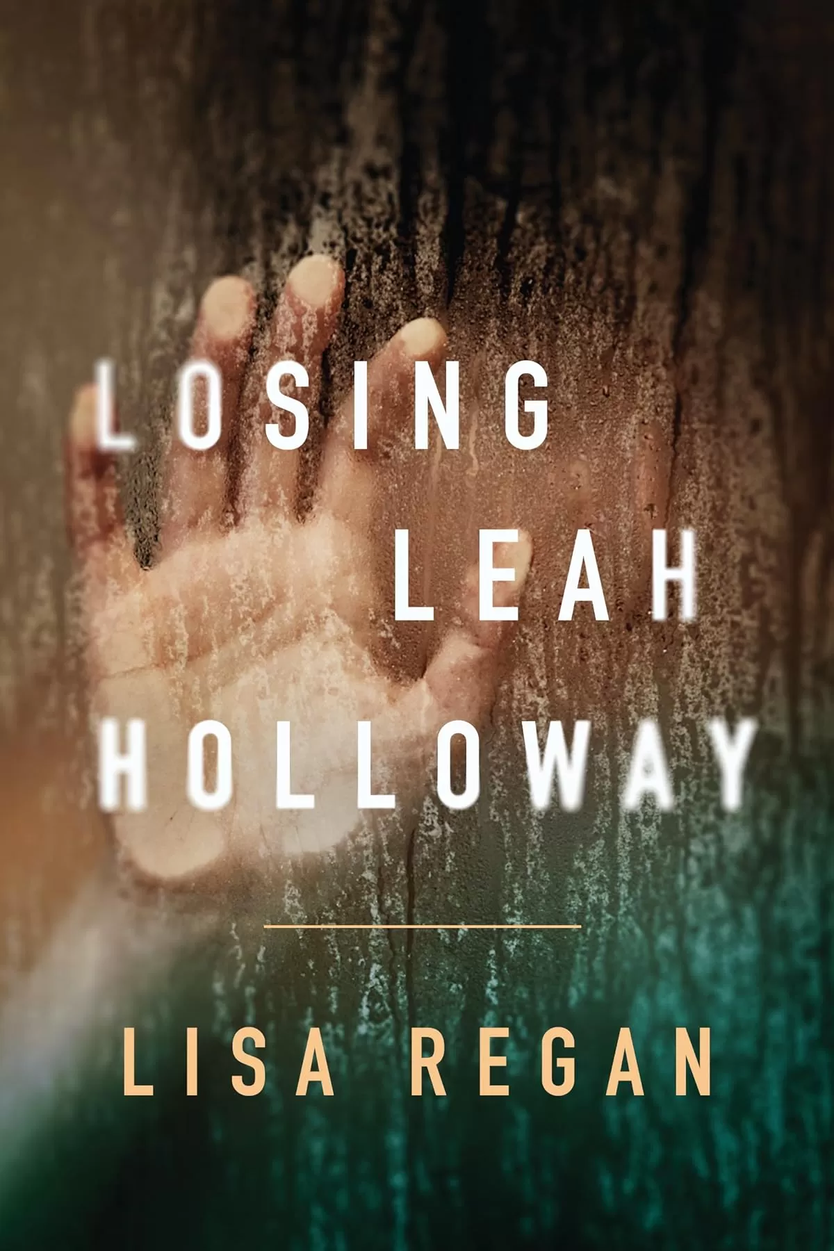 Losing Leah Holloway (Claire Fletcher and Detective Parks Mysteries #2) by Lisa Regan