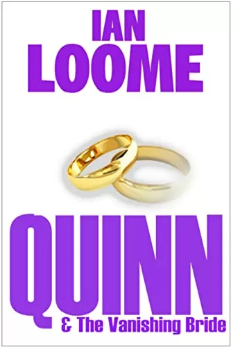 Quinn and the Vanishing Bride (Liam Quinn Mysteries #4) by Ian Loome