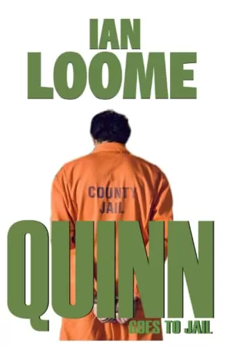 Quinn Goes to Jail (Liam Quinn Mysteries #8) by Ian Loome