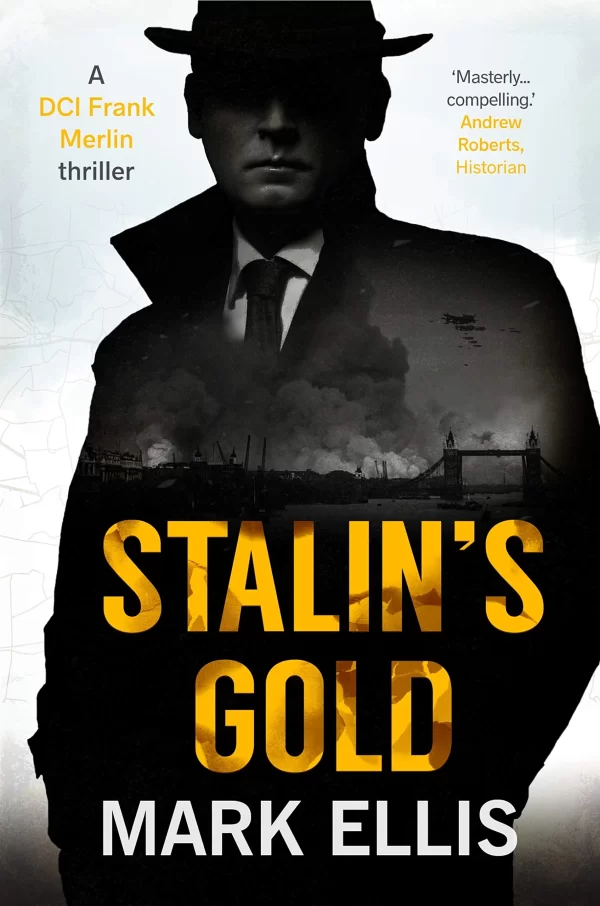 Stalin's Gold/In the Shadow of the Blitz (DCI Frank Merlin #2) by Mark Ellis