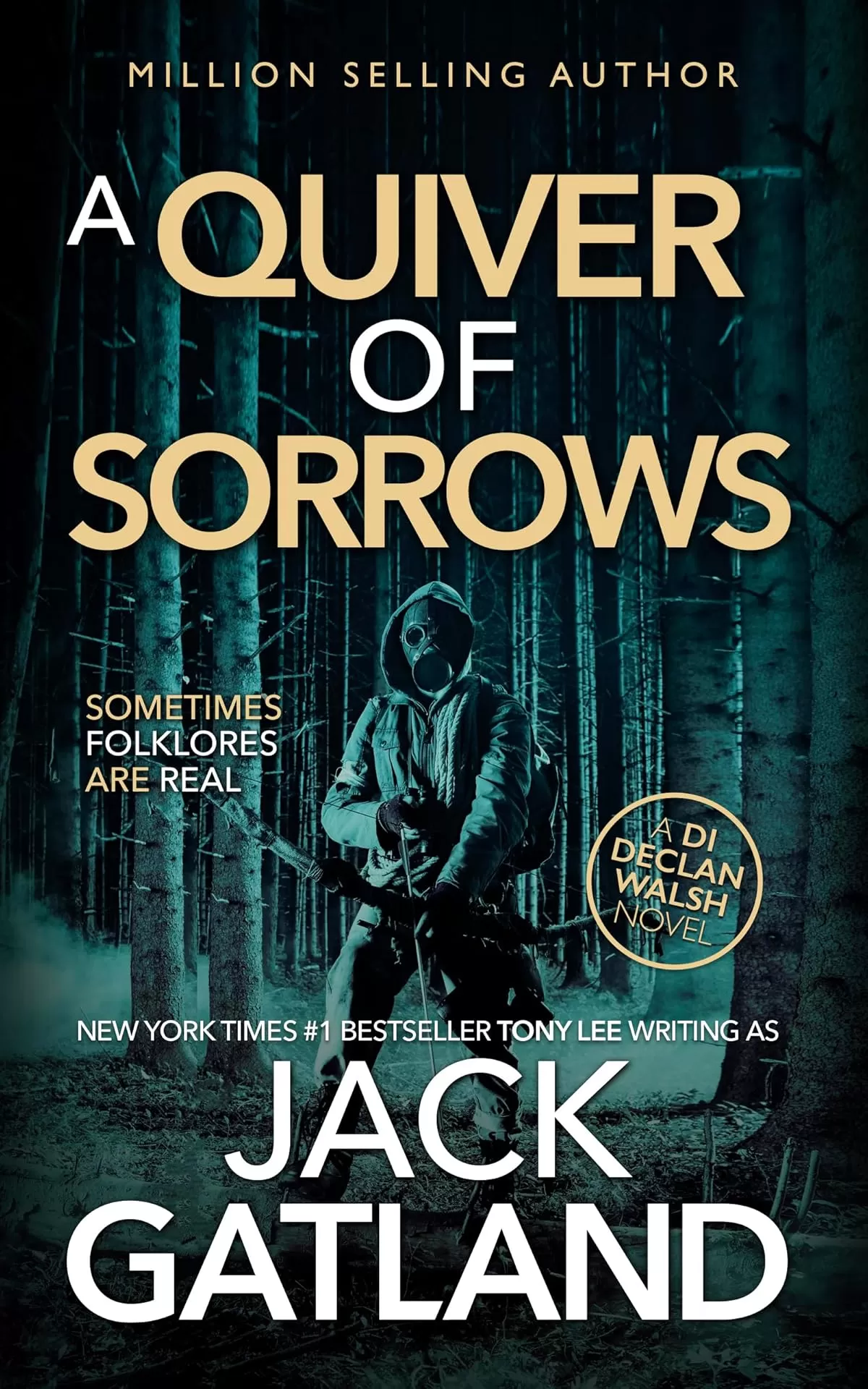 A Quiver Of Sorrows (Detective Inspector Declan Walsh #12) by Jack Gatland