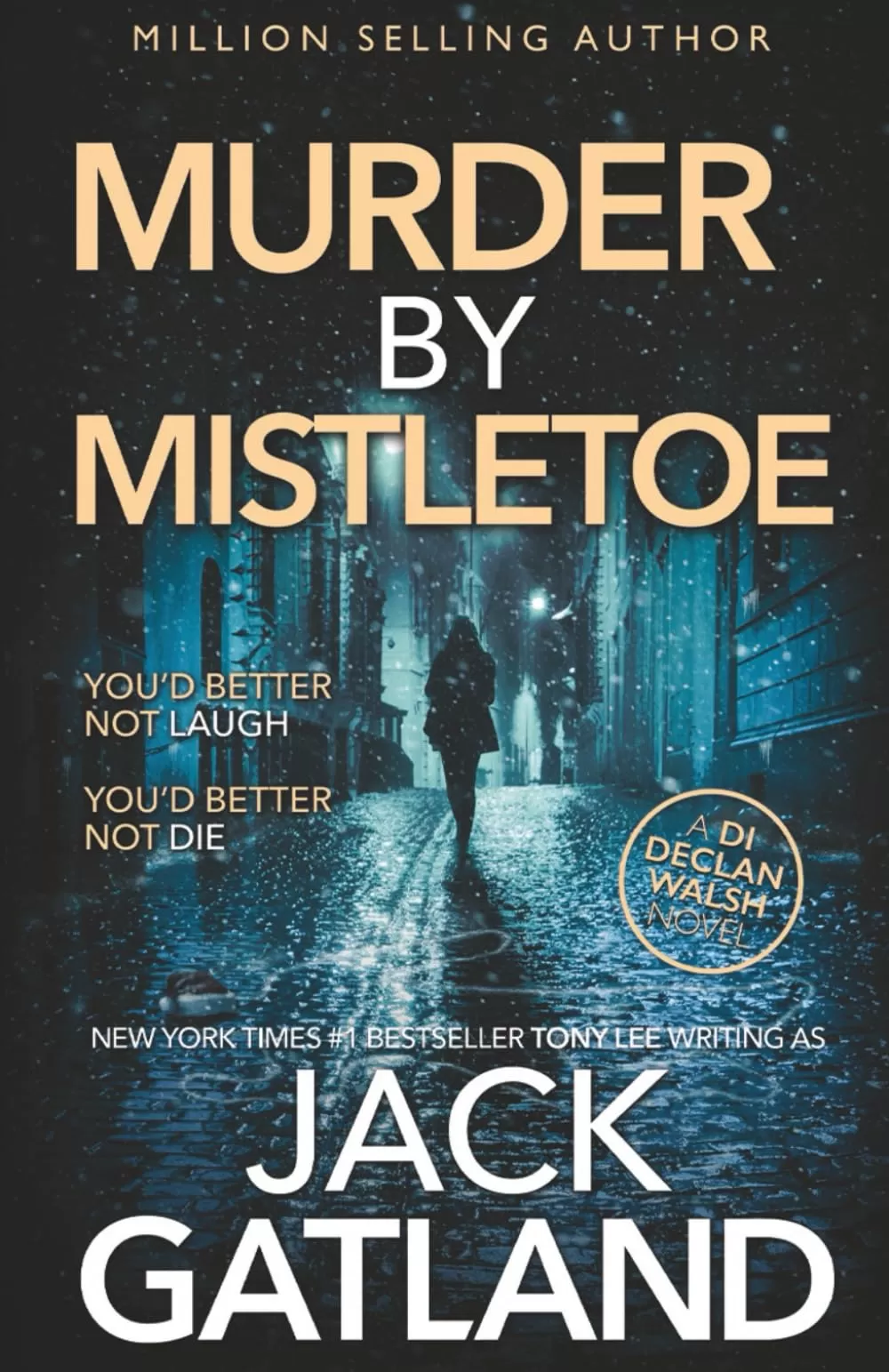 Murder By Mistletoe (Detective Inspector Declan Walsh #13) by Jack Gatland
