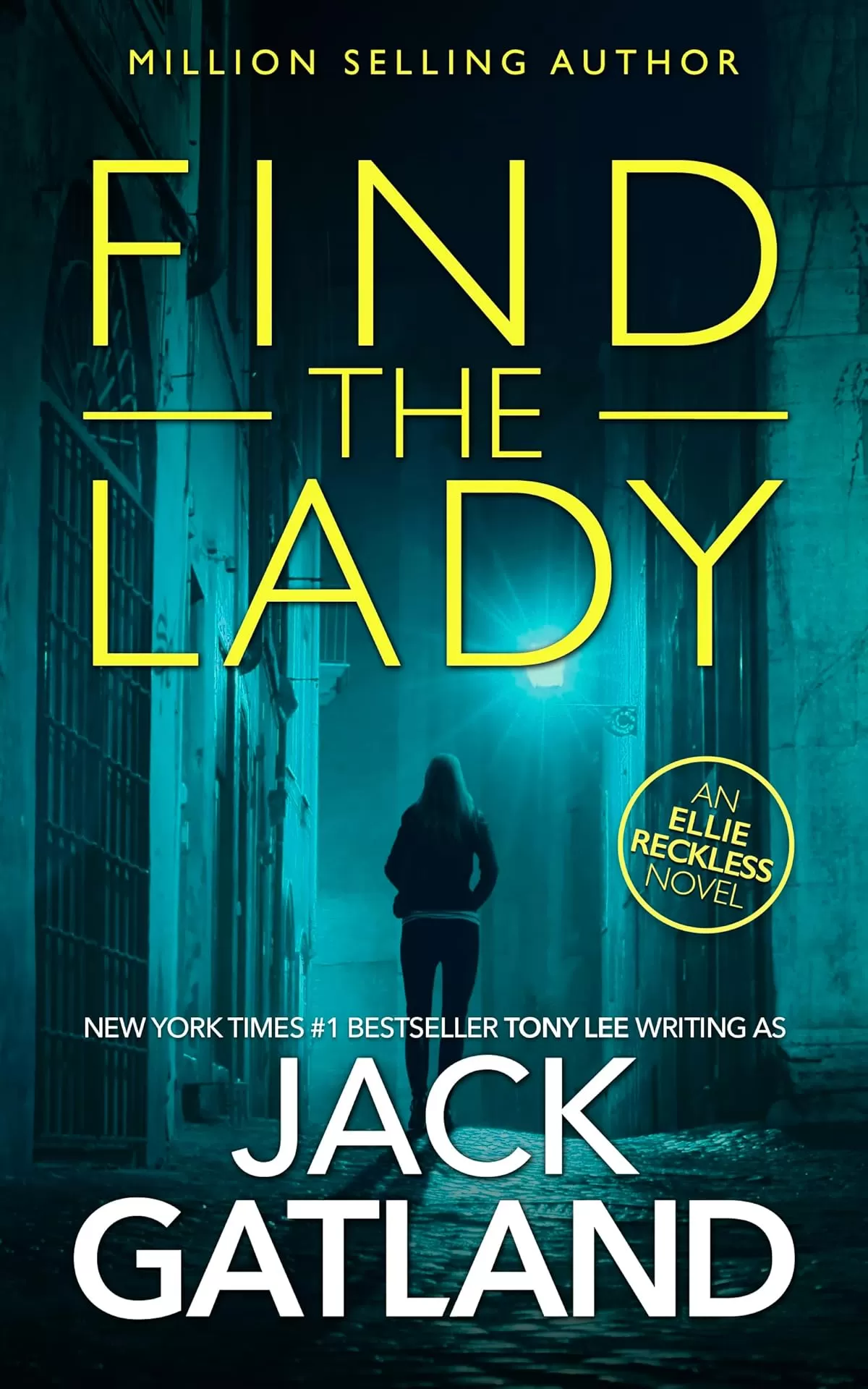 Find The Lady (Ellie Reckless #4) by Jack Gatland