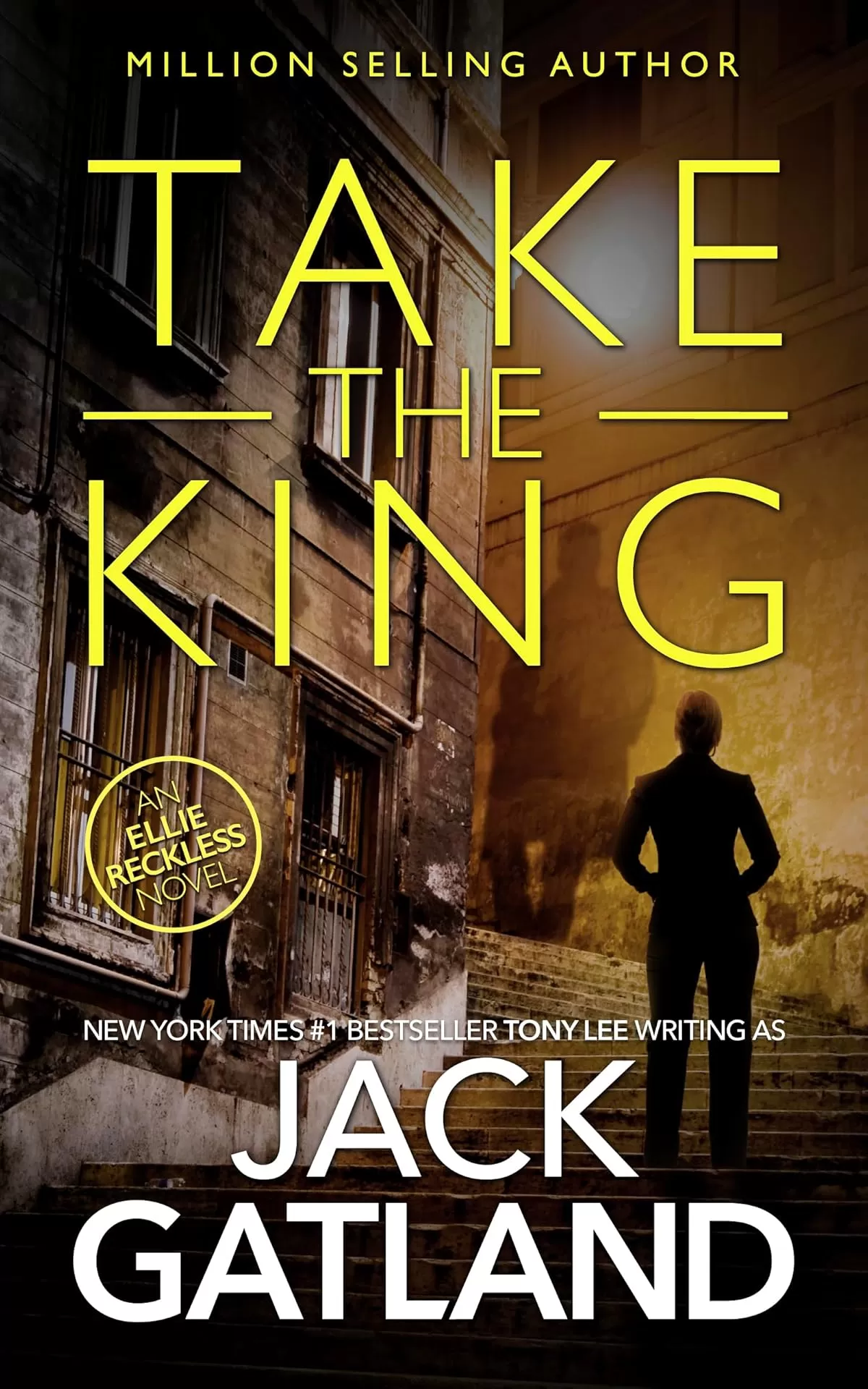 Take The King (Ellie Reckless #6) by Jack Gatland