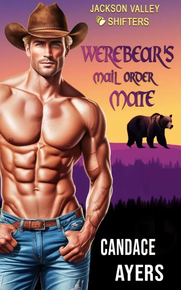 Werebear's Mail Order Mate: Bear Shifter Romance (Jackson Valley Shifters #1) by Candace Ayers