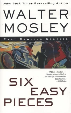 Six Easy Pieces (Easy Rawlins #8) by Walter Mosley