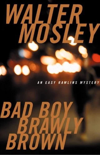 Bad Boy Brawly Brown (Easy Rawlins #7) by Walter Mosley