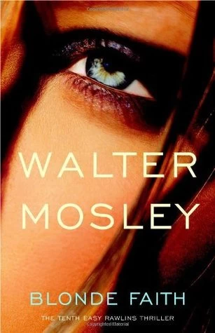 Blonde Faith (Easy Rawlins #11) by Walter Mosley