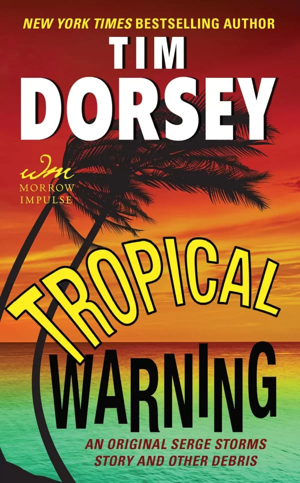 Tropical Warning (Serge Storms #16.5) by Tim Dorsey