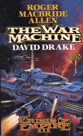 The War Machine (Crisis of Empire #3) by David Drake, Roger MacBride Allen