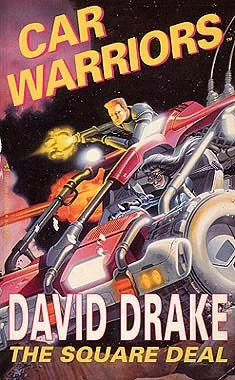 The Square Deal (Car Warriors #1) by David Drake