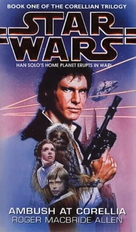 Ambush at Corellia (Star Wars: Corellian Trilogy #1) by Roger MacBride Allen
