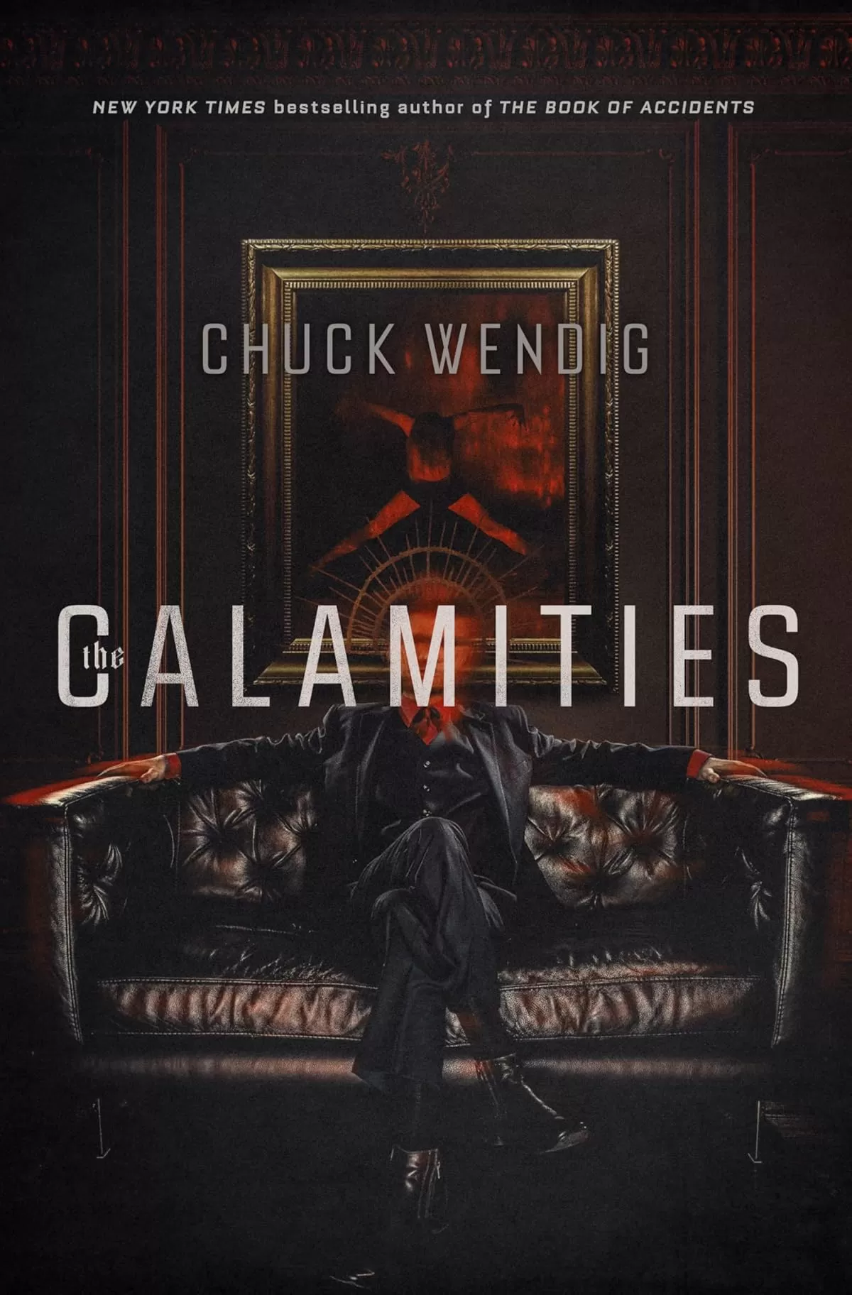 The Calamities (The Fiends #1) by Chuck Wendig