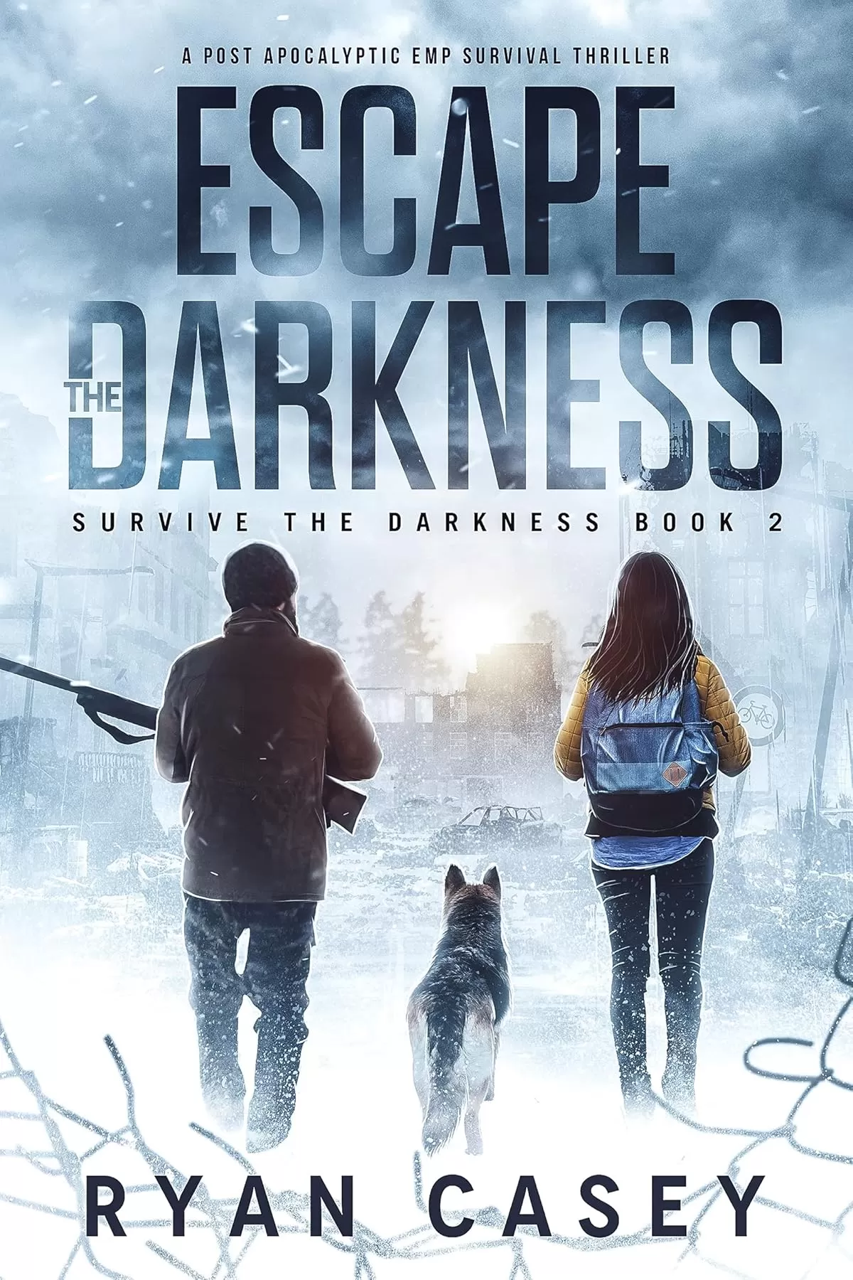 Escape the Darkness (Survive the Darkness #2) by Ryan Casey