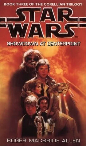 Showdown at Centerpoint (Star Wars: Corellian Trilogy #3) by Roger MacBride Allen