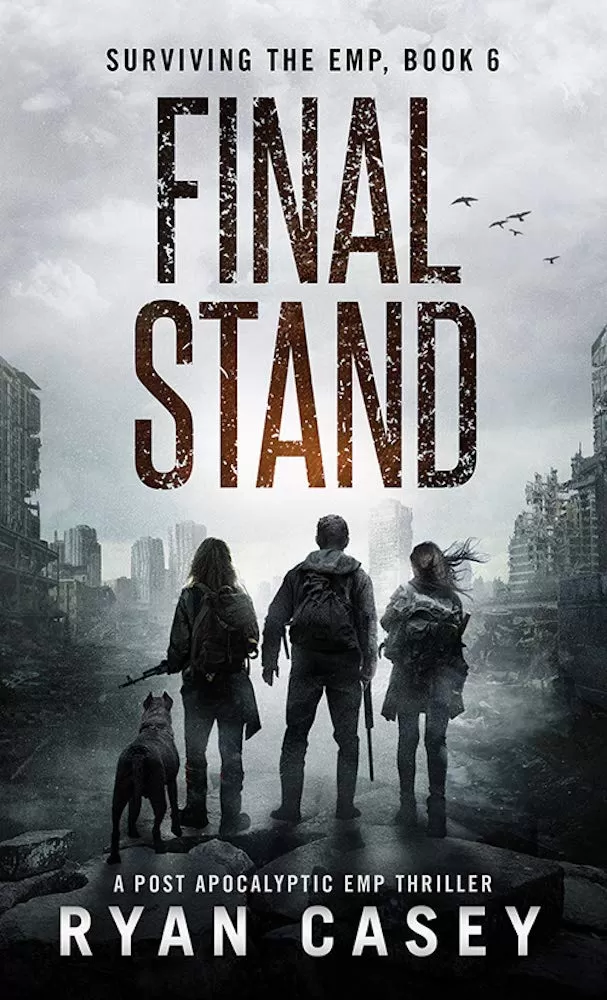 Final Stand (Surviving the EMP #6) by Ryan Casey