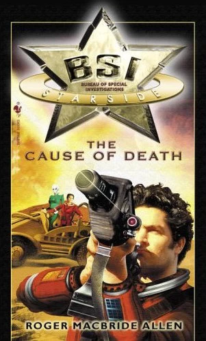 The Cause of Death (BSI: Starside #1) by Roger MacBride Allen