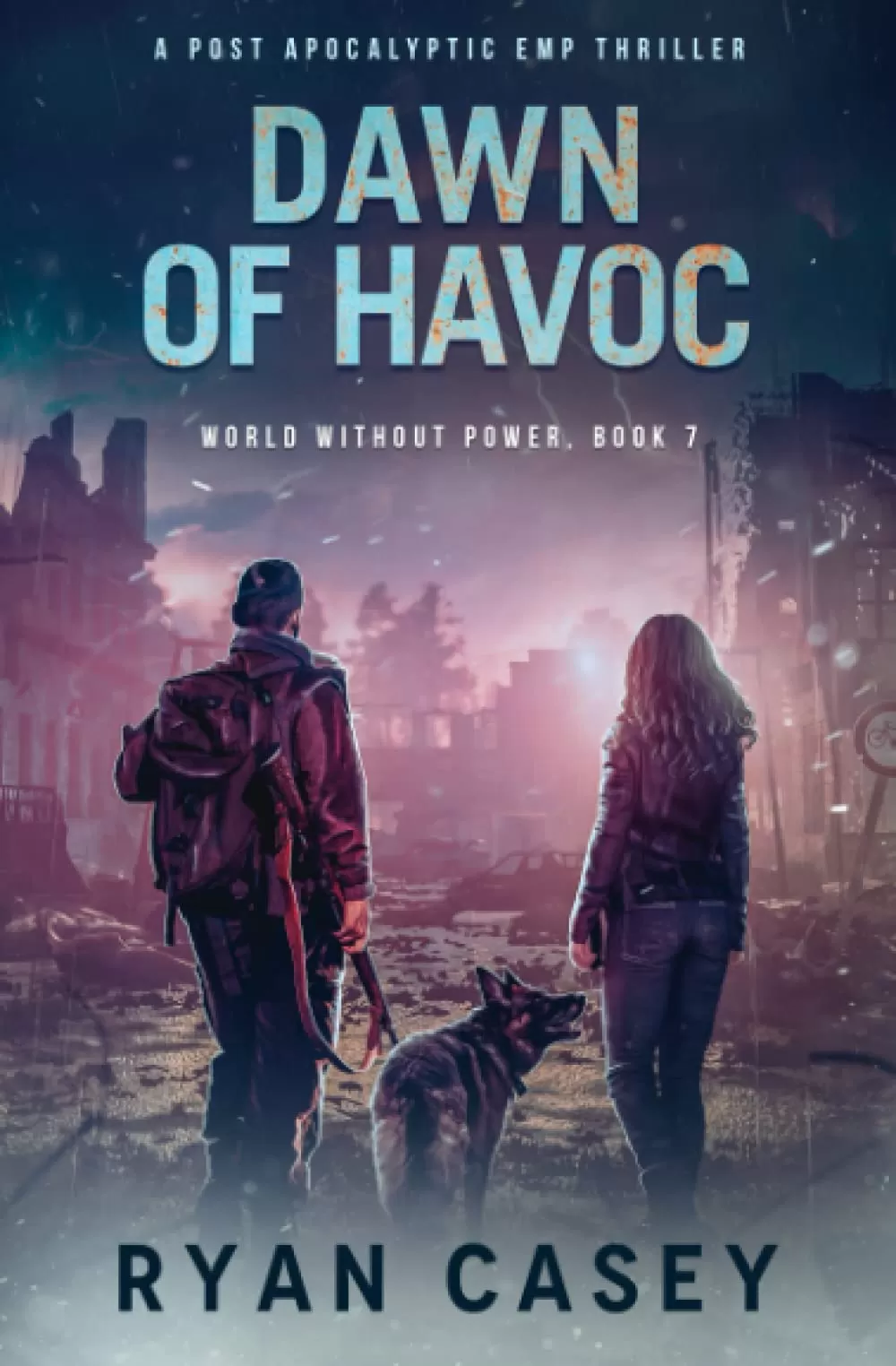 Dawn of Havoc (World Without Power #7) by Ryan Casey