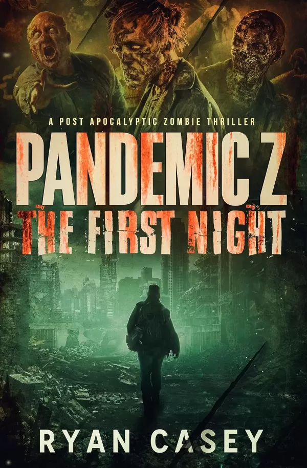 Pandemic Z: The First Night (Pandemic Z #1) by Ryan Casey