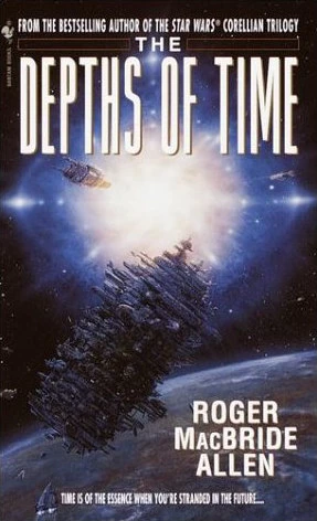 The Depths of Time (The Chronicles of Solace #1) by Roger MacBride Allen