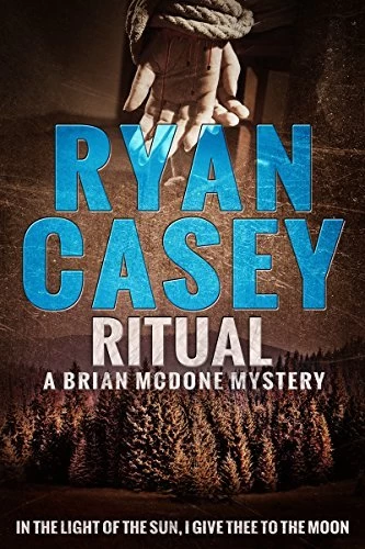 Ritual (Brian McDone Mysteries #5) by Ryan Casey