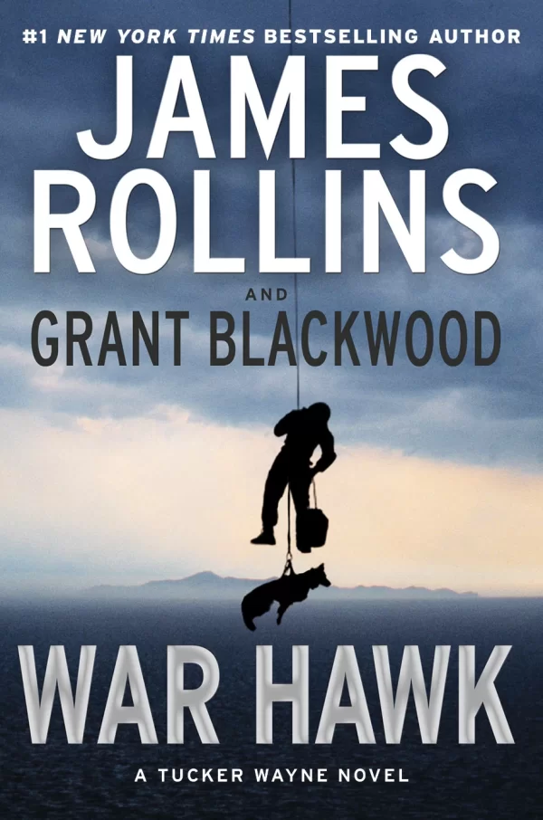 War Hawk (Tucker Wayne #2) by James Rollins, Grant Blackwood