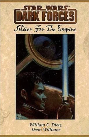 Soldier for the Empire (Star Wars: Dark Forces) by William C. Dietz