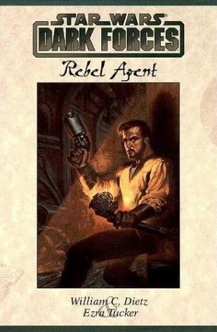 Rebel Agent (Star Wars: Dark Forces) by William C. Dietz