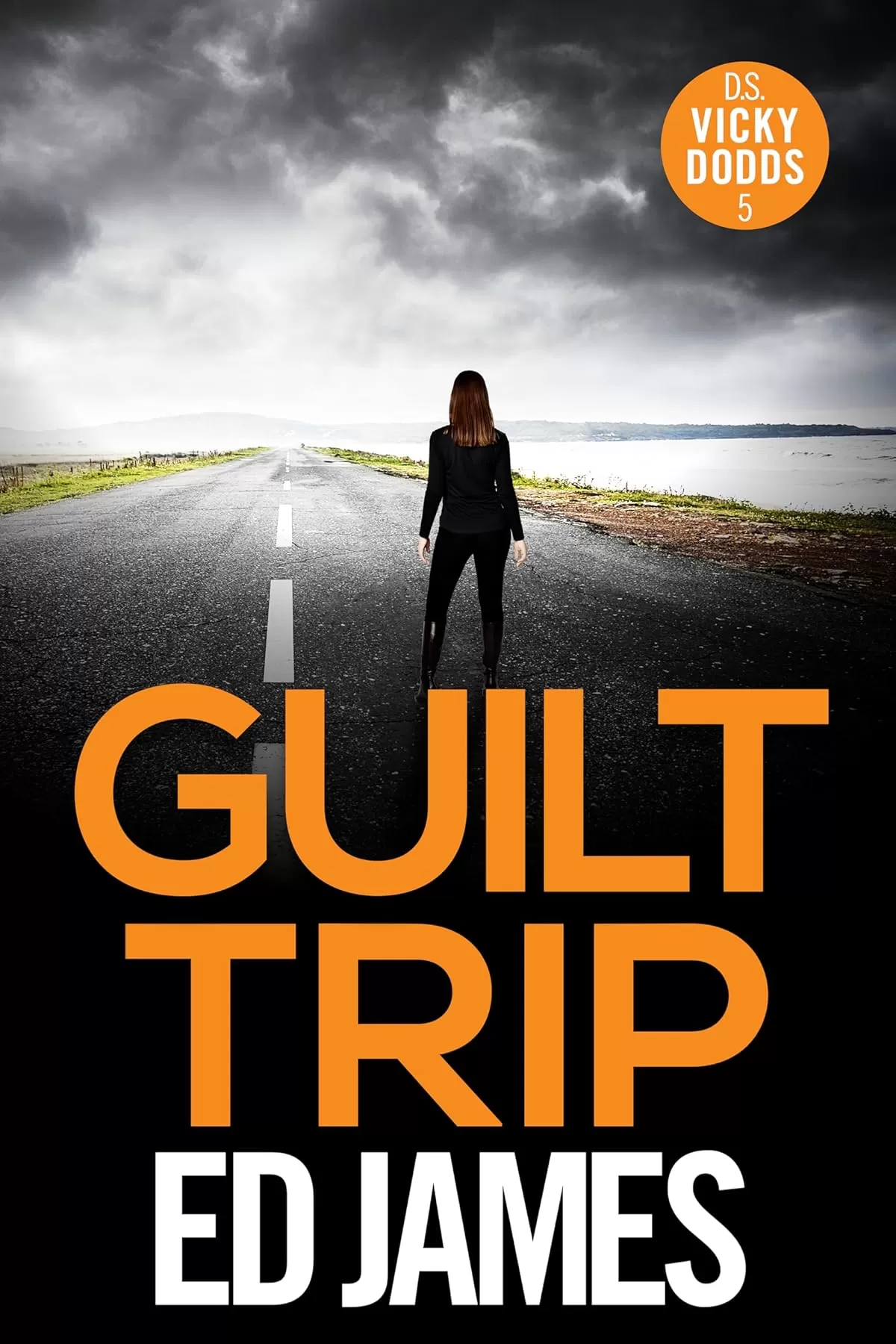Guilt Trip (DS Vicky Dodds Scottish Crime Thrillers #5) by Ed James