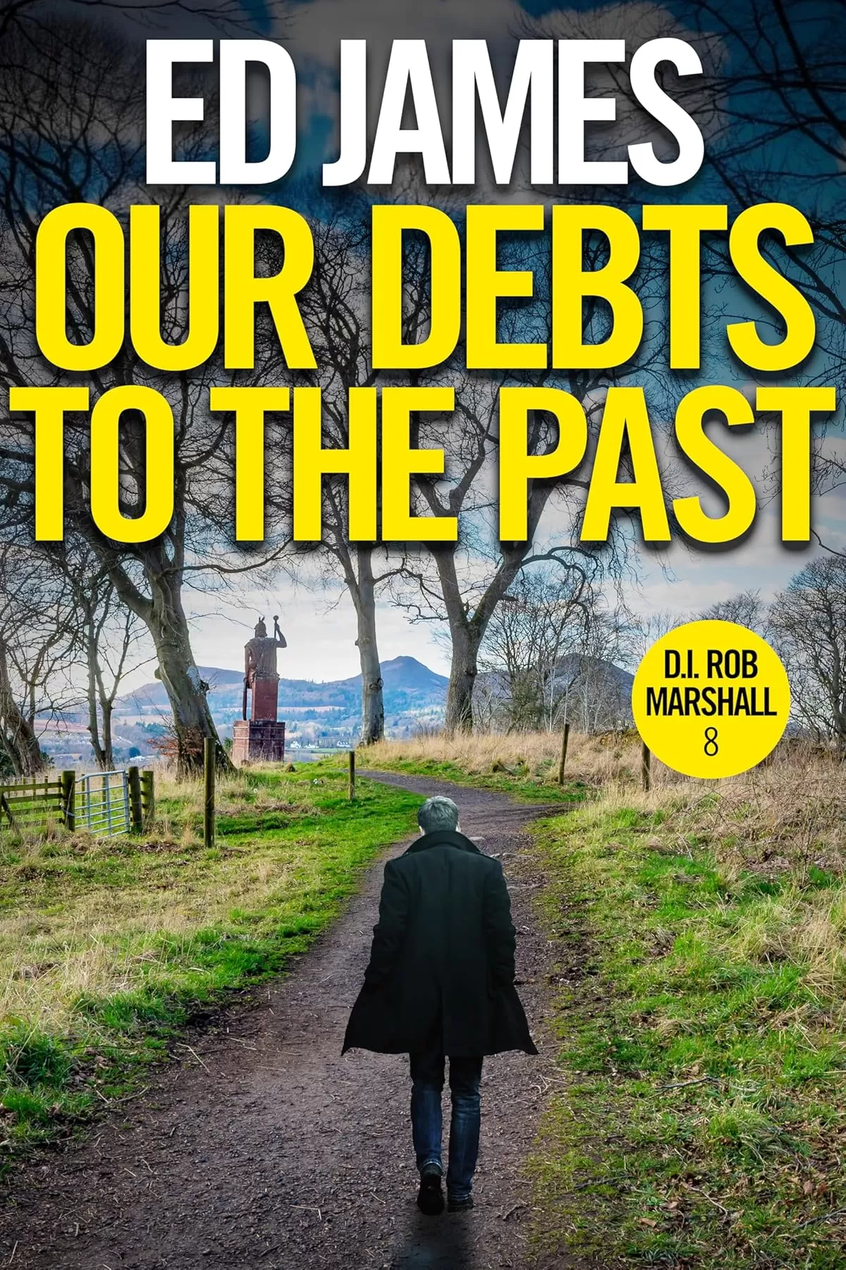 Our Debts to the Past (DI Rob Marshall #8) by Ed James