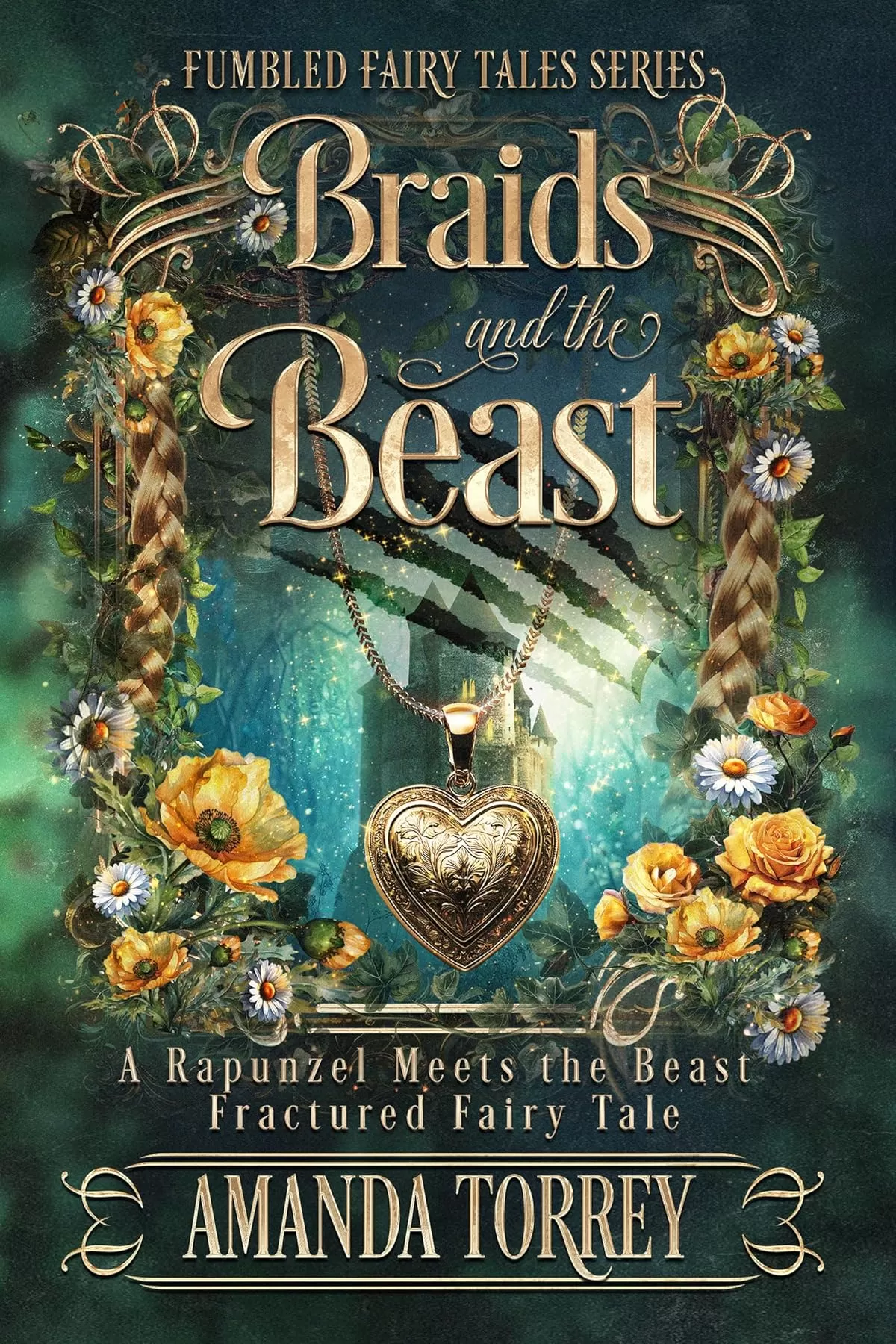 Braids and the Beast: A Rapunzel Meets the Beast Fractured Fairy Tale (Fumbled Fairy Tales #2) by Amanda Torrey
