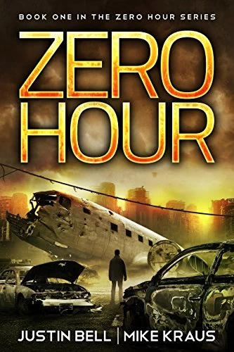 Zero Hour (Zero Hour #1) by Justin Bell, Mike Kraus