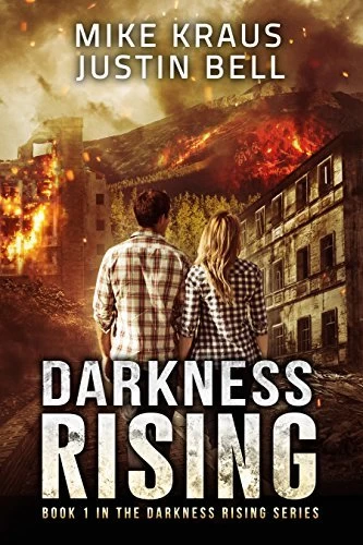 Darkness Rising (Darkness Rising #1) by Justin Bell, Mike Kraus