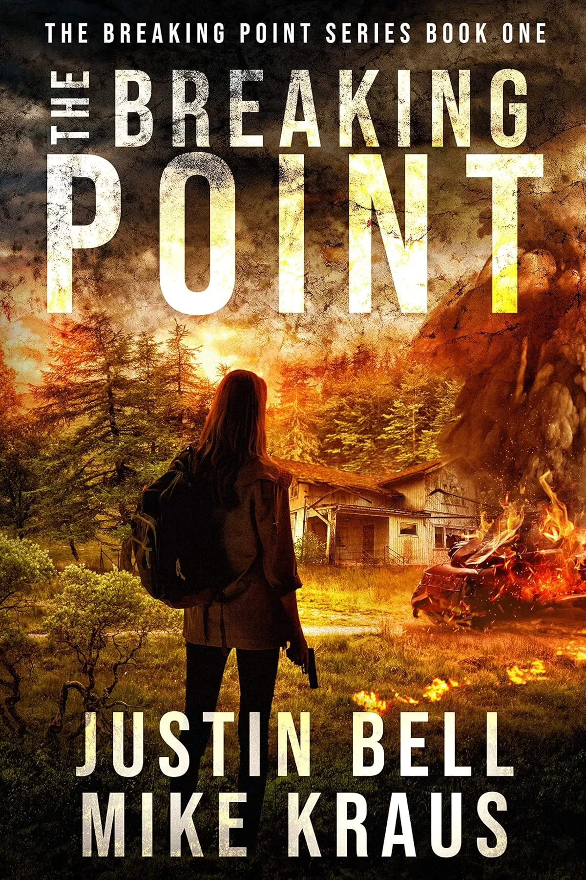 The Breaking Point (The Breaking Point #1) by Justin Bell, Mike Kraus