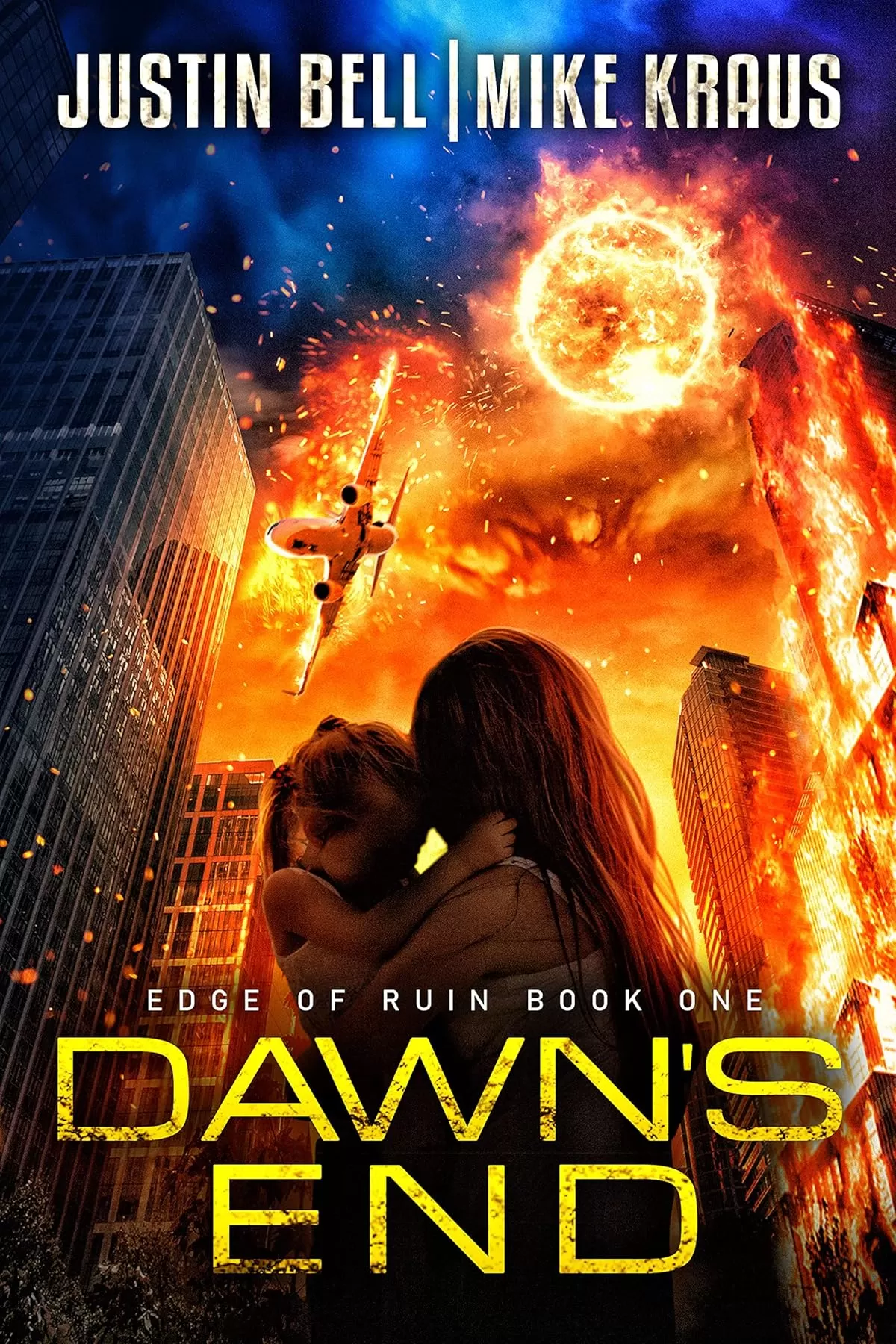 Dawn's End (Edge of Ruin #1) by Justin Bell, Mike Kraus