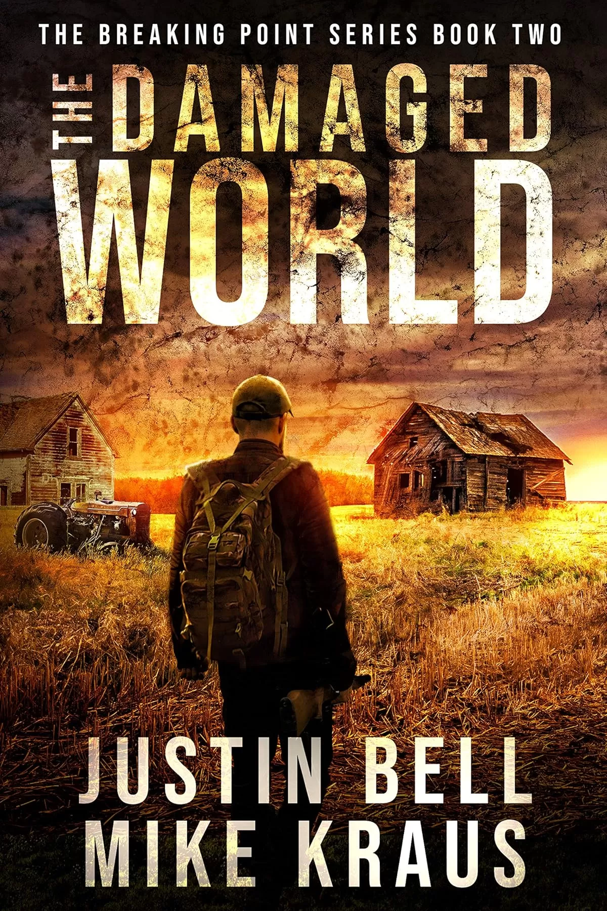 The Damaged World (The Breaking Point #2) by Justin Bell, Mike Kraus