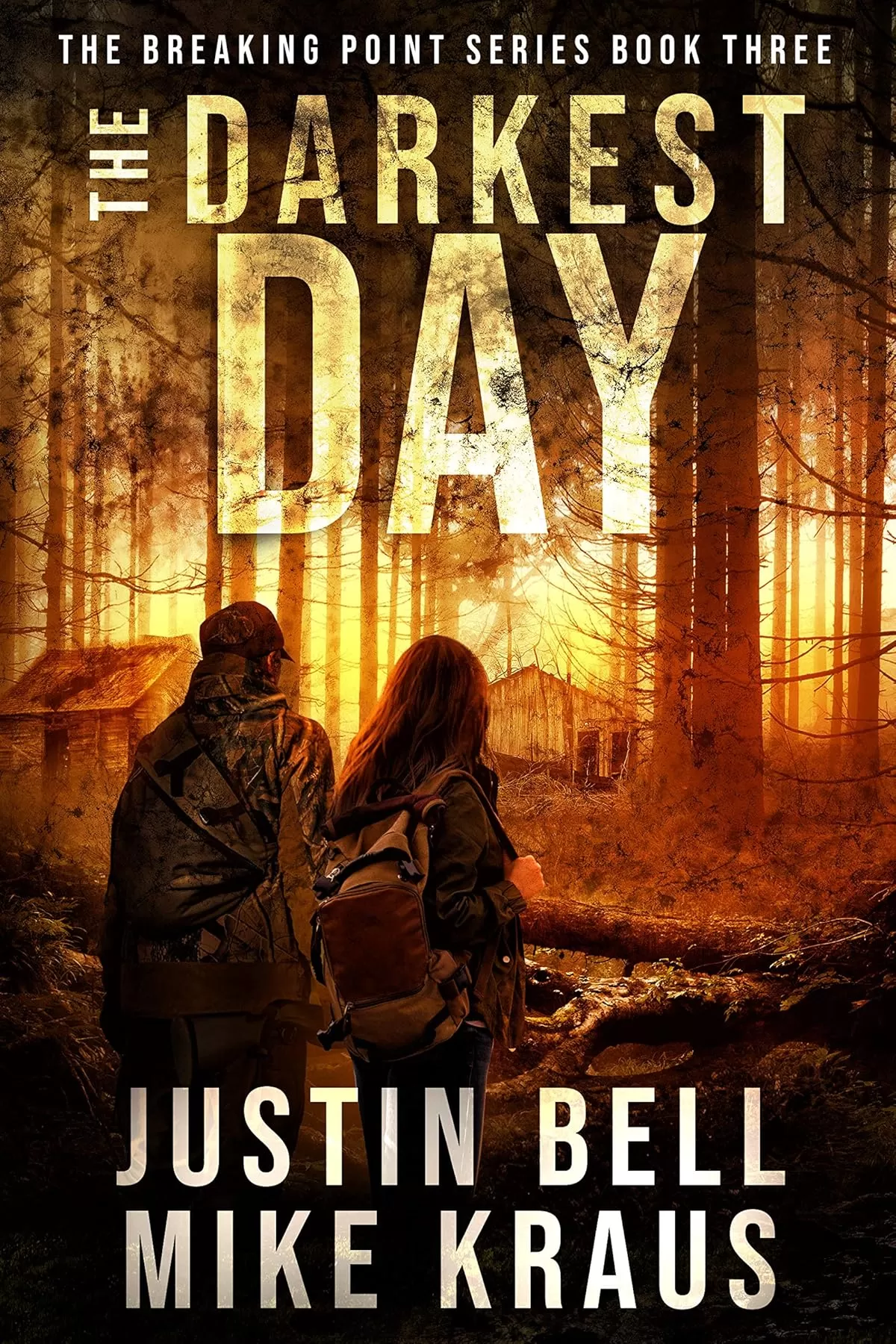 The Darkest Day (The Breaking Point #3) by Justin Bell, Mike Kraus