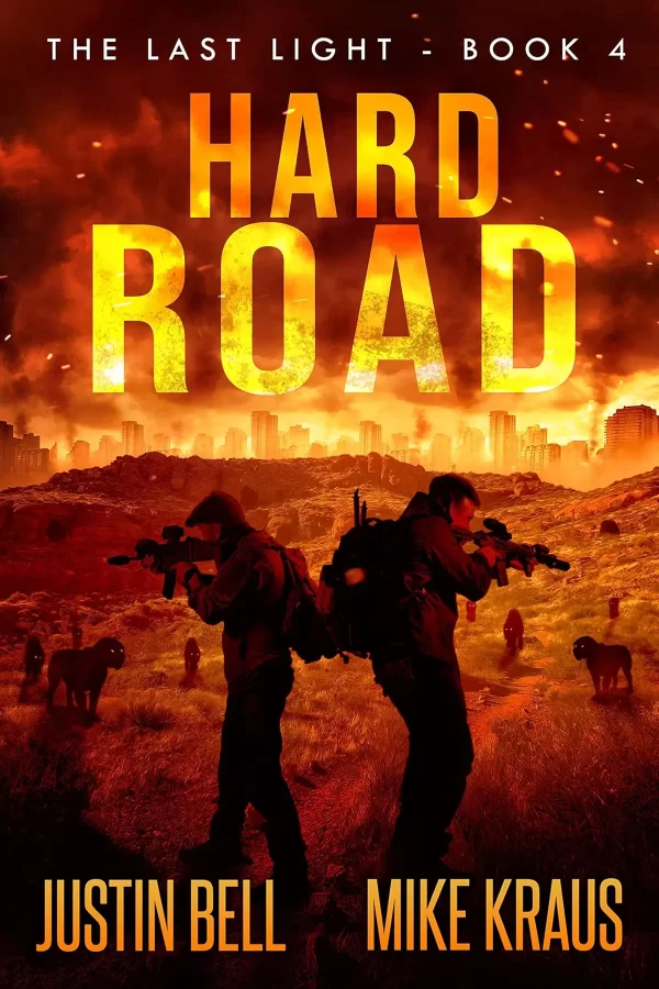 Hard Road (Last Light #4) by Justin Bell, Mike Kraus