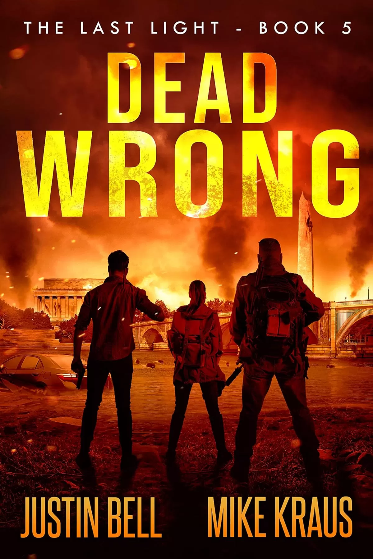 Dead Wrong (Last Light #5) by Justin Bell, Mike Kraus