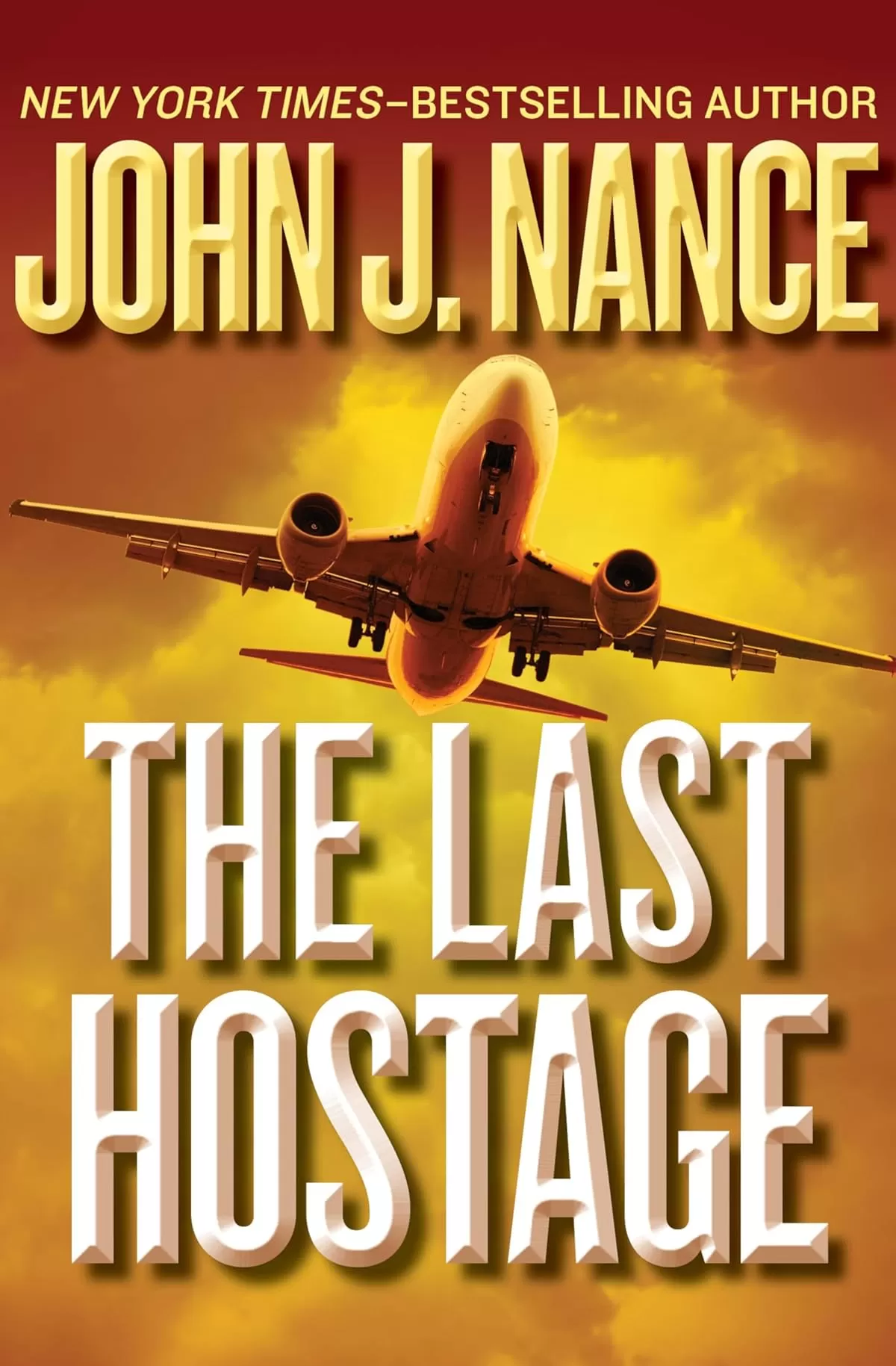 The Last Hostage (The Kat Bronsky Thrillers #1) by John J. Nance