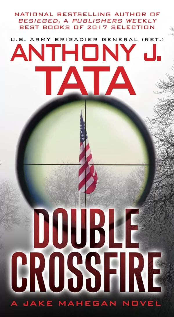 Double Crossfire (Jake Mahegan Thrillers #6) by A. J. Tata