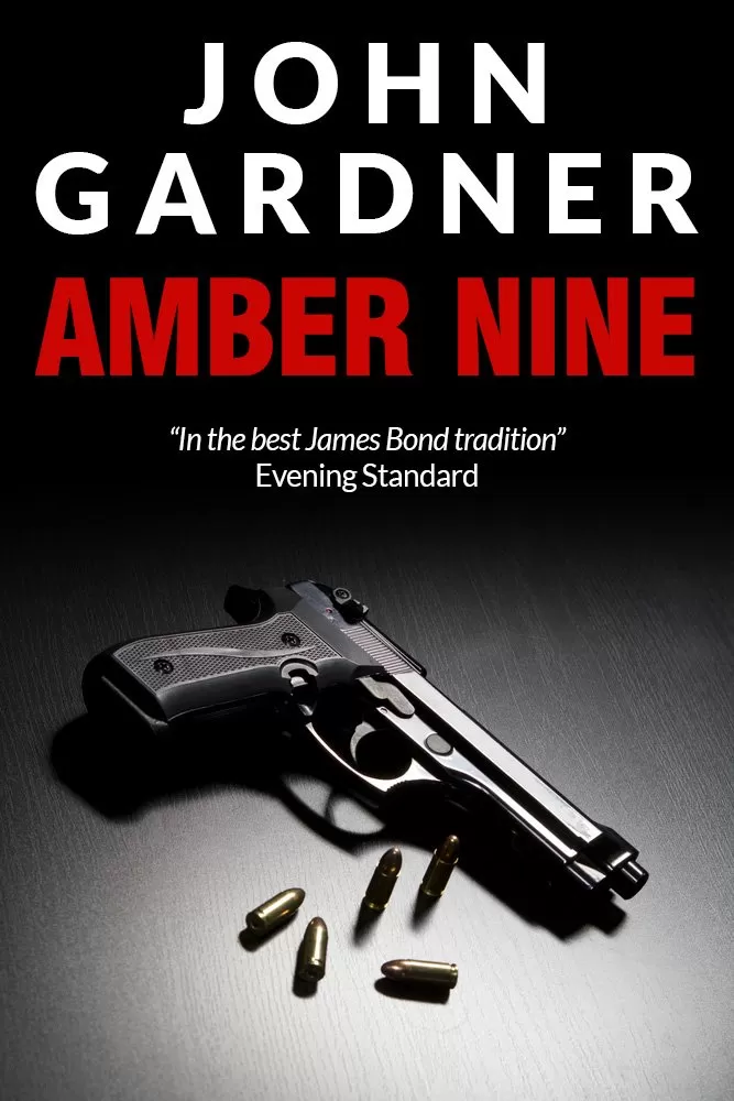 Amber Nine (Boysie Oakes Thriller #3) by John Gardner