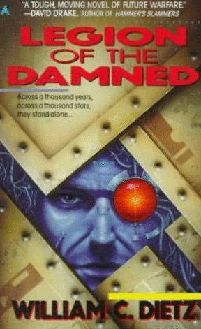 Legion of the Damned (Legion of the Damned #1) by William C. Dietz
