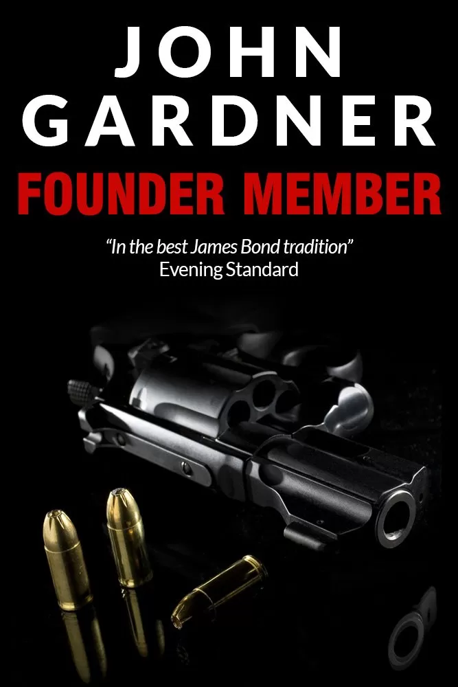 Founder Member (Boysie Oakes Thriller #5) by John Gardner
